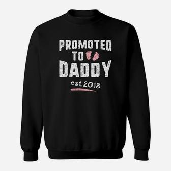 Promoted To Daddy Est 2018 Shirt New Dad Of A Girl Fun Gift Sweat Shirt - Seseable