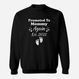 Promoted To Mommy Again 2021 Mom Announcement Gift Sweat Shirt - Seseable