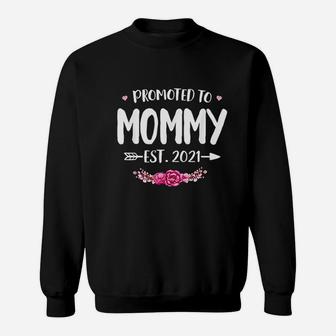 Promoted To Mommy Est 2021 New Mom Gift First Mommy Sweat Shirt - Seseable