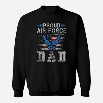 Proud Air Force Dad Military Veteran Pride Us Flag Sweat Shirt - Seseable