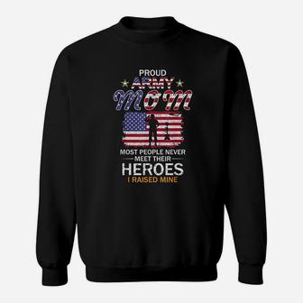Proud Army Mom I Raised My Heroes-army Mom Gift Sweat Shirt - Seseable