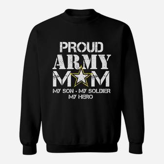 Proud Army Mom Military Mom My Soldier Sweat Shirt - Seseable
