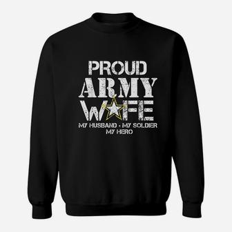 Proud Army Wife For Military Wife My Soldier My Hero Sweat Shirt - Seseable