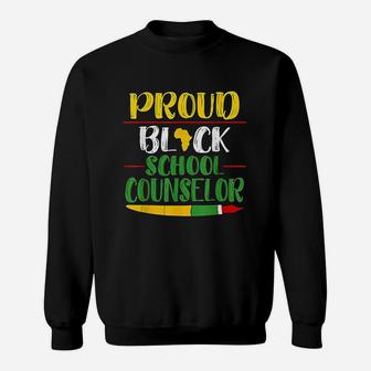 Proud Black School Counselor Black History Month Teacher Sweat Shirt - Seseable