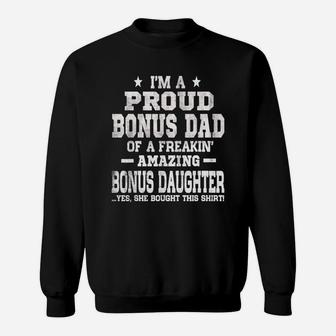Proud Bonus Dad Fathers Day From Daughter Sweat Shirt - Seseable