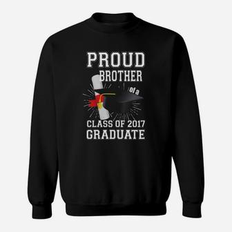 Proud Brother Of A Class Of 2017 Graduate Sweatshirt - Seseable
