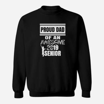 Proud Dad Of A 2019 Senior Shirt Bold Cool Awesome Sweat Shirt - Seseable