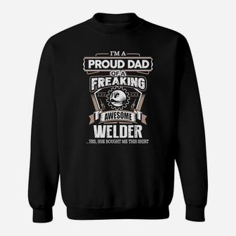 Proud Dad Of A Freaking Awesome Welder T-shirt Sweat Shirt - Seseable