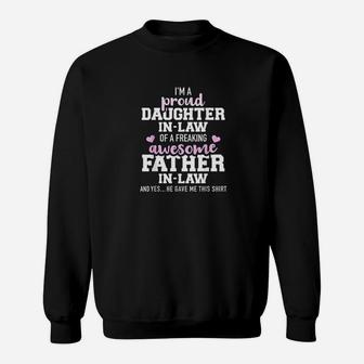 Proud Daughter-in-law Of A Freaking Awesome Father-in-law Sweat Shirt - Seseable