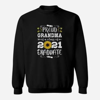 Proud Grandma Of A Class Of 2021 Graduate Seniors Sunflower Sweat Shirt - Seseable