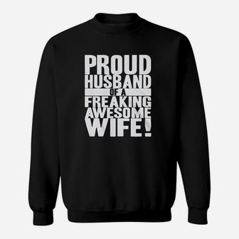 Proud Husband Of A Freaki Awesome Wife Funny Valentines Day Sweat Shirt - Seseable