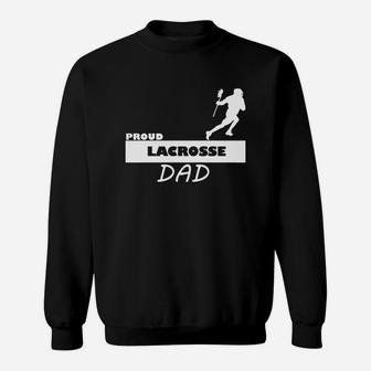 Proud Lacrosse Lax Dad Supportive Parent Sweat Shirt - Seseable