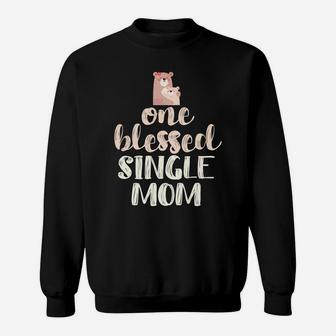 Proud Mama Bear One Blessed Single Mom Mothers Day Sweat Shirt - Seseable