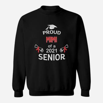 Proud Mimi Of A 2021 Senior Graduation 2021 Awesome Family Proud Gift Sweat Shirt - Seseable