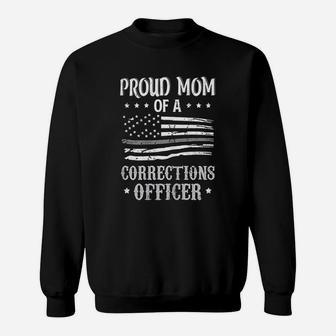 Proud Mom Of A Corrections Officer Correctional Gifts Sweat Shirt - Seseable