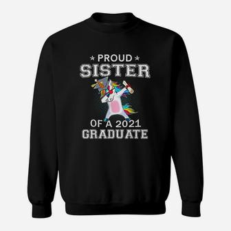 Proud Sister Of A 2021 Graduate Unicorn Sweat Shirt - Seseable