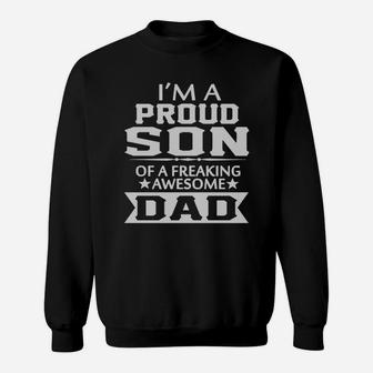 Proud Son Of A Freaking Awesome Dad Sweat Shirt - Seseable