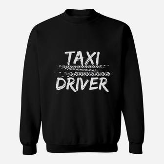Proud Taxi Driver Professional Cab Driver Funny Sweatshirt - Seseable