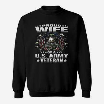 Proud Wife Of A Us Army Veteran Sweat Shirt - Seseable