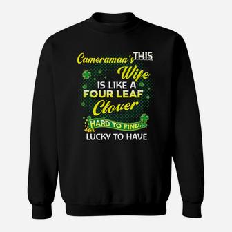 Proud Wife Of This Cameraman Is Hard To Find Lucky To Have St Patricks Shamrock Funny Husband Gift Sweat Shirt - Seseable