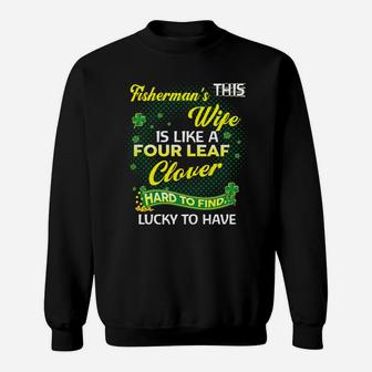 Proud Wife Of This Fisherman Is Hard To Find Lucky To Have St Patricks Shamrock Funny Husband Gift Sweat Shirt - Seseable