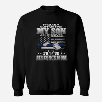 Proudly Supporting My Son Proud Air Force Mom Sweat Shirt - Seseable
