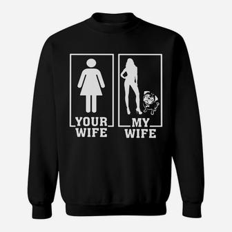 Pug Lovers Your Wife My Wife Pug For Husband Sweat Shirt - Seseable