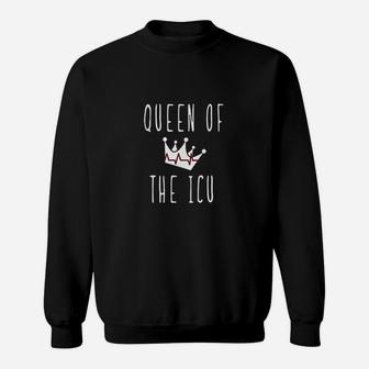 Queen Of The Icu Nurse Sweat Shirt - Seseable