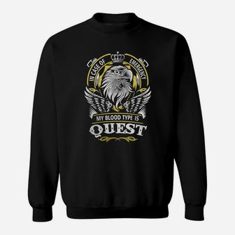 Quest In Case Of Emergency My Blood Type Is Quest -quest T Shirt Quest Hoodie Quest Family Quest Tee Quest Name Quest Lifestyle Quest Shirt Quest Names Sweat Shirt - Seseable