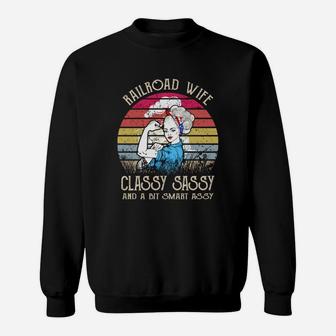Railroad Wife Classy Sassy And A Bit Smart Assy Vintage Shirt Sweat Shirt - Seseable