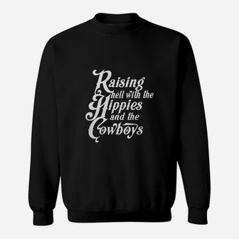 Raising Hell With The Hippies And The Cowboy Sweatshirt - Seseable