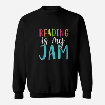 Reading Is My Jam Funny Back To School Teacher Sweat Shirt - Seseable