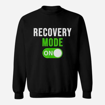 Recovery Mode On Get Well Gift Funny Injury Sweat Shirt - Seseable