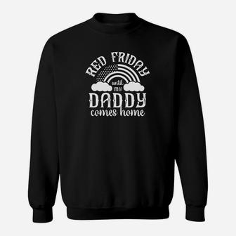 Red Friday Until Daddy Comes Home Military Sweat Shirt - Seseable