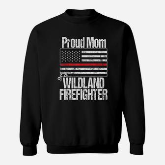 Red Line Flag Proud Mom Of A Wildland Firefighter Sweat Shirt - Seseable