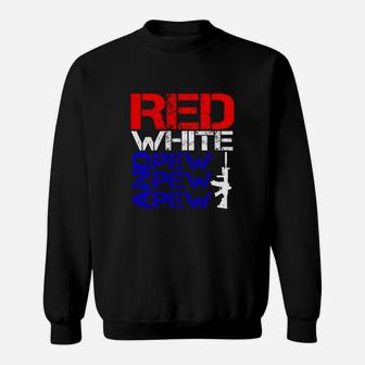 Red White And Pew Pew Pew Sweat Shirt - Seseable