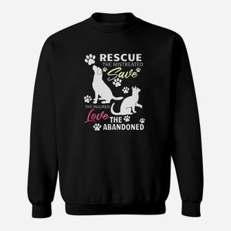 Rescue Dog And Cat Gift Rescue Save Love Dog Adoption Sweat Shirt | Seseable UK