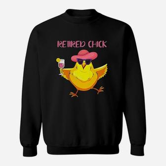 Retired Chick Funny Retirement Gift For Grandma Mom Sweat Shirt | Seseable UK