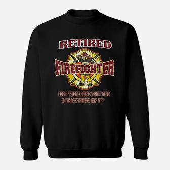 Retired Firefighter Gift For Fireman Fire Fighter Sweatshirt - Seseable