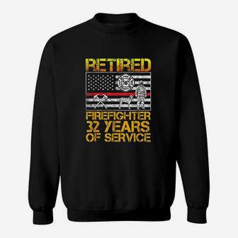 Retired Firefighter Gifts For Men 32 Years Retirement Sweat Shirt - Seseable