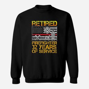 Retired Firefighter Gifts For Men 32 Years Retirement Sweat Shirt - Seseable