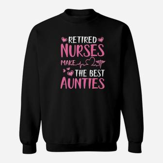 Retired Nurses Make The Best Aunties Happy Week Day Sweat Shirt - Seseable