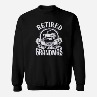Retirement Grandma Gift Retired Teacher Teachers Day Sweat Shirt - Seseable