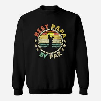 Retro Best Papa By Par Funny Golf Dad Sweat Shirt - Seseable