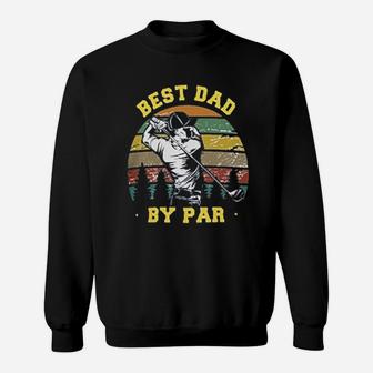 Retro Best Papa By Par Funny Golf Dad Vintage Fathers Day Golfers Gift Sweat Shirt - Seseable