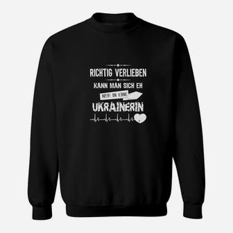 Rigtig Verlieben In Ukrainerin Sweatshirt - Seseable