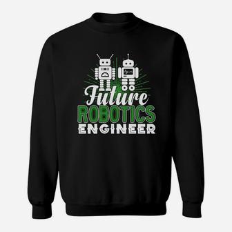 Robotics Engineer Shirt - Future Robotics Engineer Tshirt Sweatshirt - Seseable