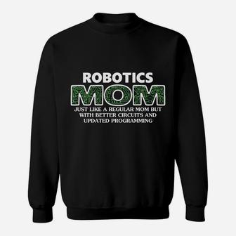 Robotics Mom Funny Mothers Day Gift Sweat Shirt - Seseable
