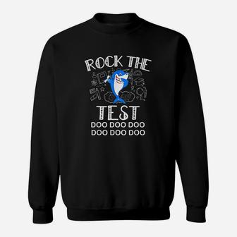 Rock The Test Funny School Professor Teacher Sweat Shirt - Seseable