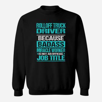 Rolloff Truck Driver Sweat Shirt - Seseable